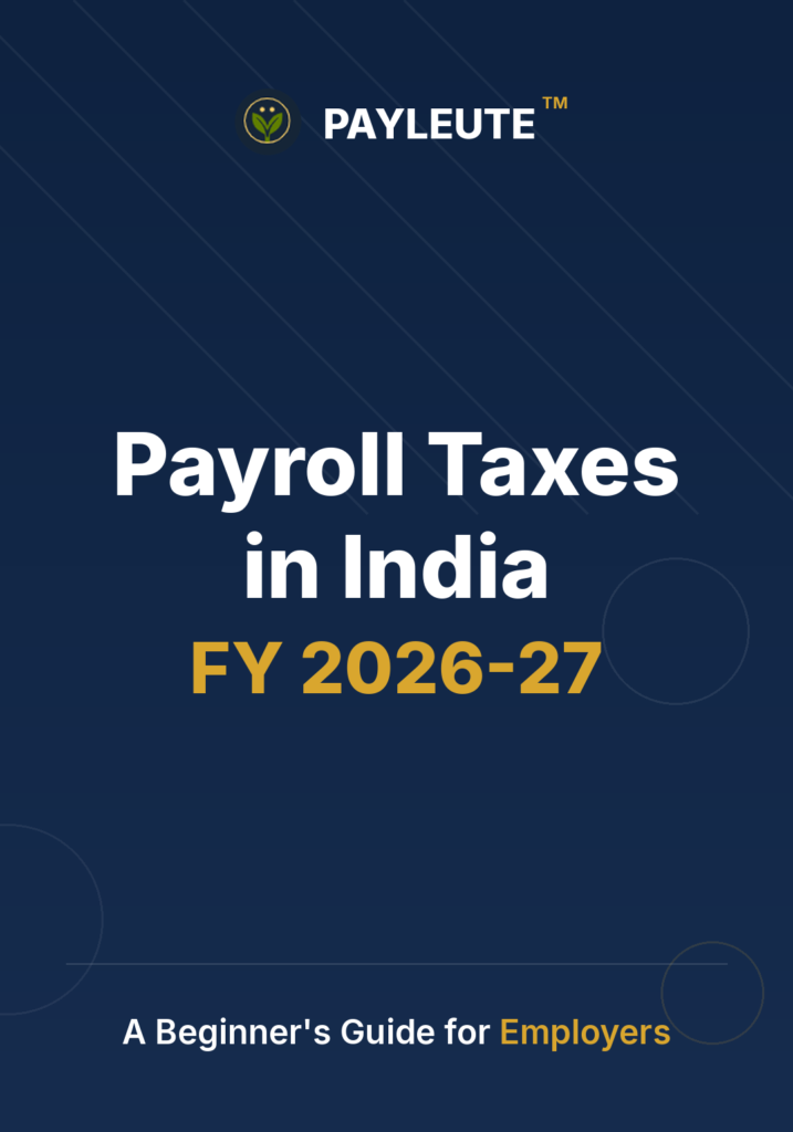 Payroll taxes in India FY 2026-27 — Payleute beginner's guide for employers